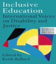 Inclusive Education : International Voices on Disability and Justice