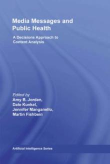 Media Messages and Public Health : A Decisions Approach to Content Analysis