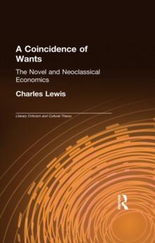 A Coincidence of Wants : The Novel and Neoclassical Economics