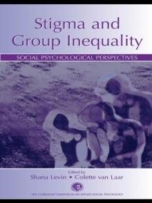 Stigma and Group Inequality : Social Psychological Perspectives