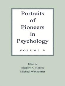 Portraits of Pioneers in Psychology : Volume V