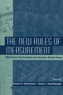 The New Rules of Measurement : What Every Psychologist and Educator Should Know