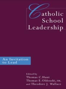 Catholic School Leadership : An Invitation to Lead