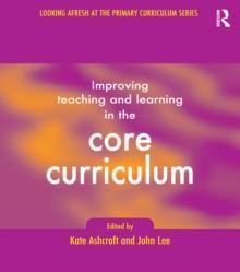 Improving Teaching and Learning In the Core Curriculum