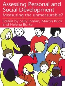 Assessing Children's Personal And Social Development : Measuring The Unmeasurable?