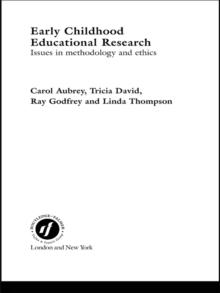 Early Childhood Educational Research : Issues in Methodology and Ethics