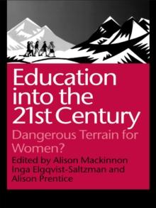 Education into the 21st Century : Dangerous Terrain For Women?