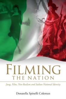 Filming the Nation : Jung, Film, Neo-Realism and Italian National Identity