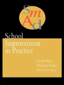 School Improvement In Practice : Schools Make A Difference - A Case Study Approach