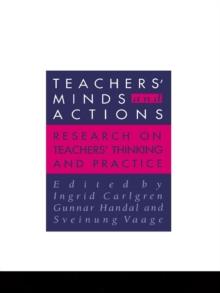 Teachers' Minds And Actions : Research On Teachers' Thinking And Practice