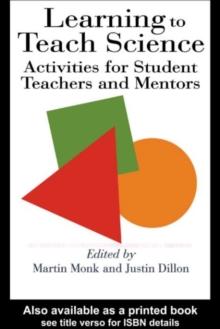 Learning To Teach Science : Activities For Student Teachers And Mentors