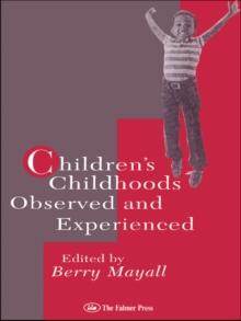 Children's Childhoods : Observed And Experienced