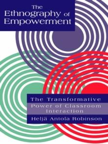 The Ethnography Of Empowerment: The Transformative Power Of Classroom interaction