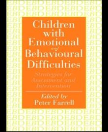 Children With Emotional And Behavioural Difficulties : Strategies For Assessment And Intervention