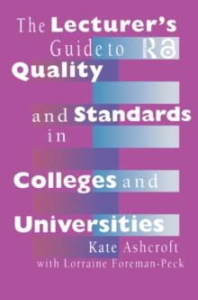 The Lecturer's Guide to Quality and Standards in Colleges and Universities