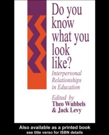 Do You Know What You Look Like? : Interpersonal Relationships In Education