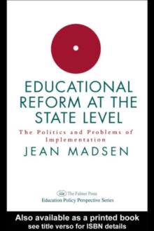 Educational Reform At The State Level: The Politics And Problems Of implementation