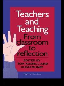 Teachers And Teaching : From Classroom To Reflection