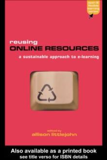 Reusing Online Resources : A Sustainable Approach to E-learning