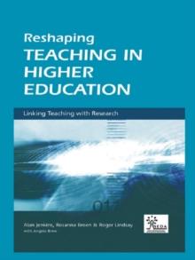 Reshaping Teaching in Higher Education : A Guide to Linking Teaching with Research