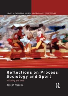 Reflections on Process Sociology and Sport : 'Walking the Line'