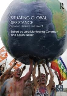 Situating Global Resistance : Between Discipline and Dissent