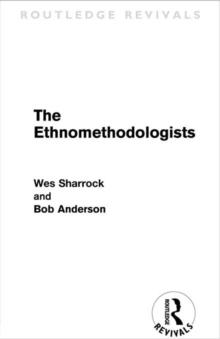 The Ethnomethodologists (Routledge Revivals)