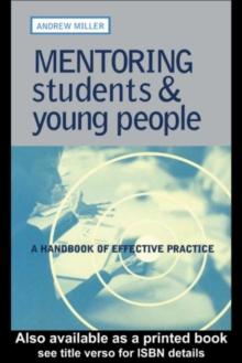 Mentoring Students and Young People : A Handbook of Effective Practice