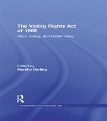 The Voting Rights Act of 1965 : Race, Voting, and Redistricting