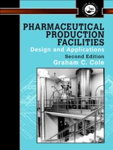 Pharmaceutical Production Facilities: Design and Applications : Design and Applications