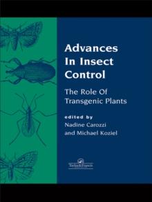 Advances In Insect Control : The Role Of Transgenic Plants