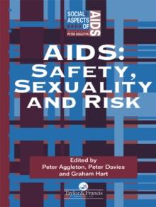 Aids : Safety, Sexuality and Risk