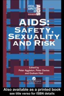 Aids : Safety, Sexuality and Risk