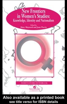 New Frontiers In Women's Studies : Knowledge, Identity And Nationalism