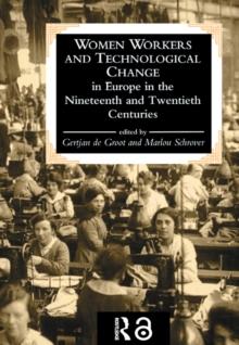 Women Workers And Technological Change In Europe In The Nineteenth And twentieth century