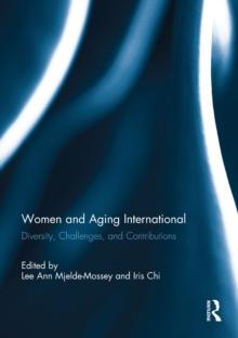 Women and Aging International : Diversity, Challenges and Contributions