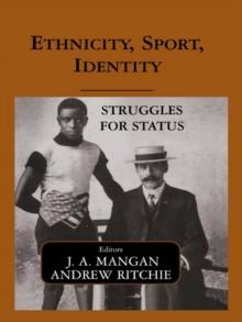 Ethnicity, Sport, Identity : Struggles for Status