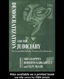 Democratization and the Judiciary : The Accountability Function of Courts in New Democracies