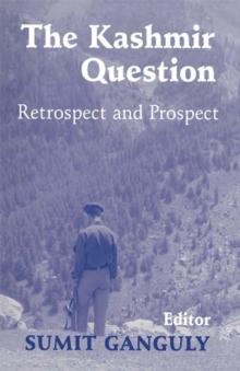 The Kashmir Question : Retrospect and Prospect