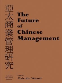 The Future of Chinese Management : Studies in Asia Pacific Business