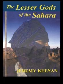 The Lesser Gods of the Sahara : Social Change and Indigenous Rights