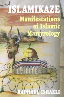 Islamikaze : Manifestations of Islamic Martyrology