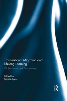 Transnational Migration and Lifelong Learning : Global Issues and Perspectives