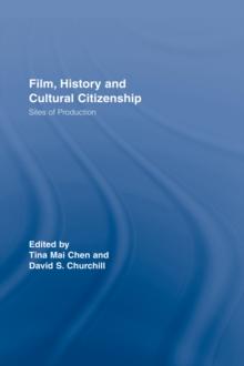 Film, History and Cultural Citizenship : Sites of Production