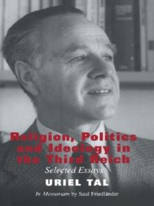 Religion, Politics and Ideology in the Third Reich : Selected Essays