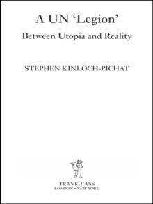 A UN 'Legion' : Between Utopia and Reality