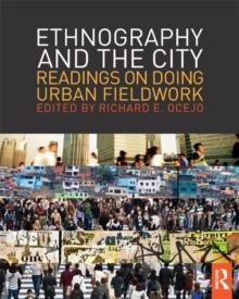 Ethnography and the City : Readings on Doing Urban Fieldwork