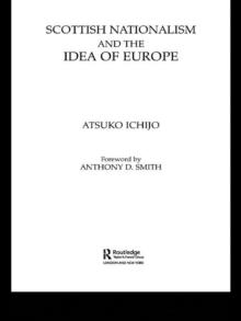 Scottish Nationalism and the Idea of Europe : Concepts of Europe and the Nation