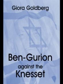 Ben-Gurion Against the Knesset