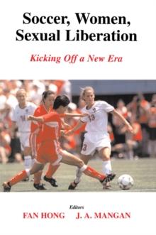 Soccer, Women, Sexual Liberation : Kicking off a New Era